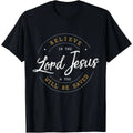 Cotton Oversize T Shirt Believe in The Lord Jesus and Your Saved - Christian Women's and Men's Print Unisex T-Shirt